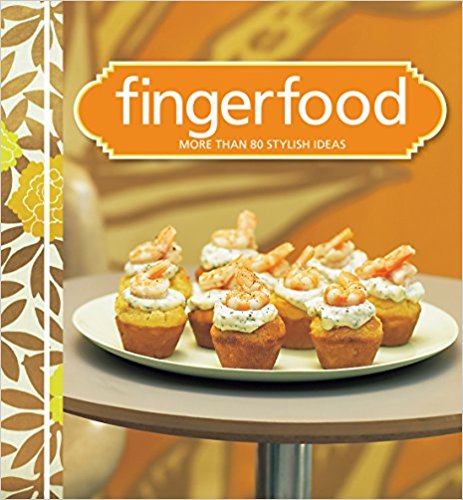 Finger Food - more than 80 stylish ideas